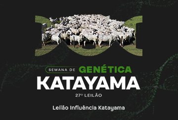 SEMANA DE GENÉTICA KATAYAMA - 27º LEILÃO INFLUÊNCIA KATAYAMA